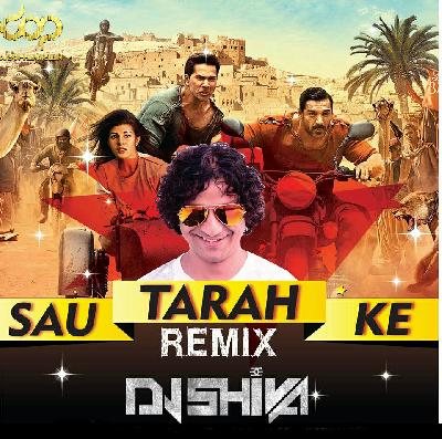 Sau Tarah Ke - DJ Shiva Remix 